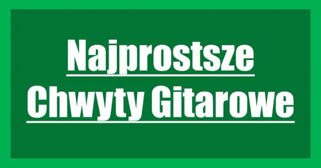 Najprostsze chwyty gitarowe dla dzieci, które ułatwią naukę gry Najprostsze chwyty gitarowe dla dzieci, które ułatwią naukę gry