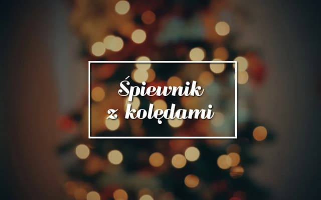 Śpiewnik kolęd z chwytami na gitarę – łatwe kolędy na święta Śpiewnik kolęd z chwytami na gitarę – łatwe kolędy na święta